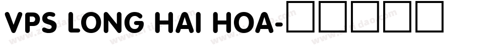 VPS Long Hai Hoa字体转换